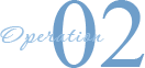 02 Operation